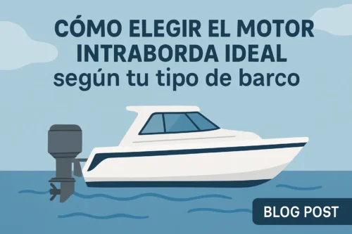 Cómo elegir el motor intraborda ideal según tu tipo de barco